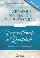 A Verdadeira Natureza de Tudo na Vida ー Tomo 1