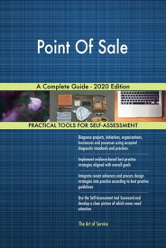 Point Of Sale A Complete Guide - 2020 Edition【電子書籍】[ Gerardus Blokdyk ]