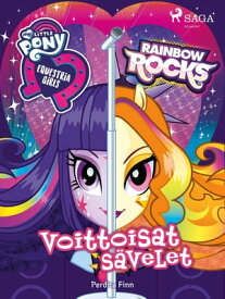 My Little Pony - Equestria Girls - Voittoisat s?velet【電子書籍】[ Perdita Finn ]