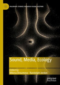 Sound, Media, Ecology【電子書籍】