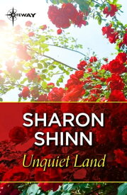 Unquiet Land【電子書籍】[ Sharon Shinn ]