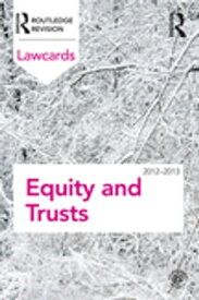 Equity and Trusts Lawcards 2012-2013【電子書籍】[ Routledge ]