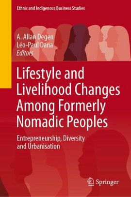 Lifestyle and Livelihood Changes Among Formerly Nomadic Peoples Entrepreneurship, Diversity and Urbanisation