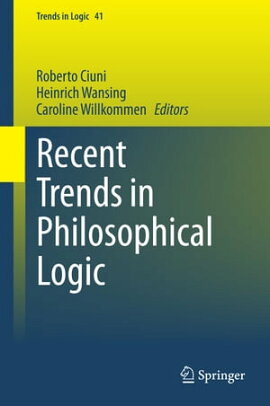 Recent Trends in Philosophical Logic 