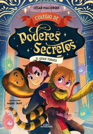 Colegio de poderes secretos 4 - El Gran Torneo【電子書籍】[ C?sar Mallorqu? ]