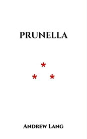 Prunella【電子書籍】[ Andrew Lang ]