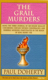 The Grail Murders (Tudor Mysteries, Book 3) A thrilling Tudor mystery of murder, intrigue and hidden treasure【電子書籍】[ Paul Doherty ]