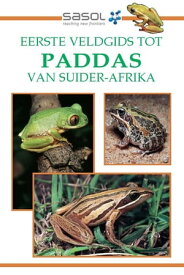 Eerste Veldgids tot Paddas van Suider Afrika【電子書籍】[ Vincent Carruthers ]