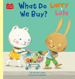 Larry & Lola. What Do We Buy?【Listen & Learn Series】【電子書籍】[ Elly van der Linden ]