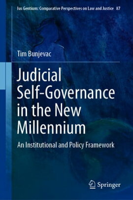 Judicial Self-Governance in the New Millennium An Institutional and Policy Framework