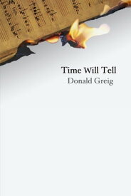 Time Will Tell【電子書籍】[ Donald Greig ]