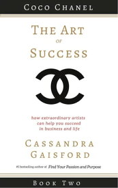 The Art of Success: Coco Chanel【電子書籍】[ Cassandra Gaisford ]