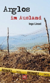 Arglos im Ausland【電子書籍】[ Ingo Linsel ]