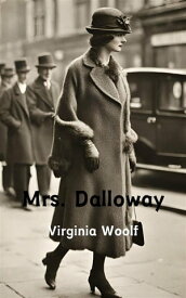 Mrs. Dalloway (Annotated)【電子書籍】[ Virginia Woolf ]