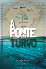 A Ponte do Turvo【電子書籍】[ Walter Meier ]