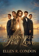 The BILLIONAIRES’ First Love