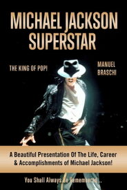 Michael Jackson Superstar: The King Of Pop!【電子書籍】[ Manuel Braschi ]