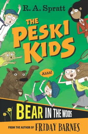The Peski Kids 2: Bear in the Woods【電子書籍】[ R.A. Spratt ]