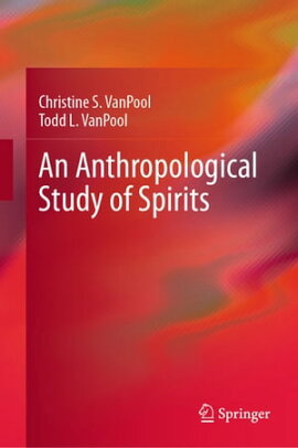 An Anthropological Study of Spirits 
