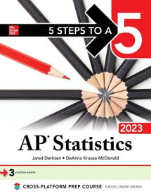 5 Steps to a 5: AP Statistics 2023【電子書籍】[ Jared Derksen ]