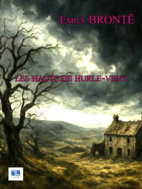 Les Hauts de Hurle-Vent 【電子書籍】[ Emily Bront? ]