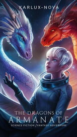 The Dragons of Armanate【電子書籍】[ Karlux Nova ]
