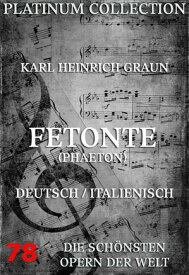 Fetonte (Phaeton) Die Opern der Welt【電子書籍】[ Karl Heinrich Graun ]