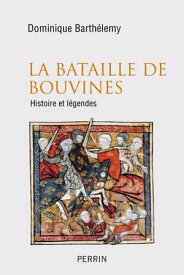 La bataille de Bouvines【電子書籍】[ Dominique Barth?lemy ]