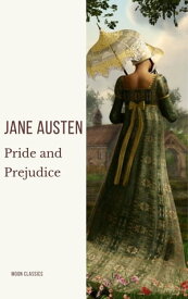 Pride and Prejudice: A Timeless Romance of Wit, Love, and Social Intrigue【電子書籍】[ Jane Austen ]
