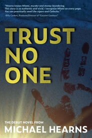 Trust No One【電子書籍】[ Michael Hearns ]