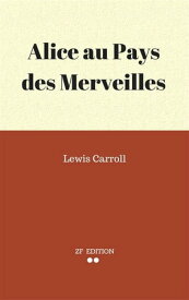 Lewis Carroll【電子書籍】[ Alice Au Pays Des Merveilles. ]