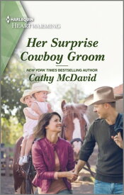 Her Surprise Cowboy Groom【電子書籍】[ Cathy McDavid ]