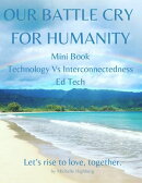 Battle Cry Mini Book Technology Vs Interconnectedness & Ed Tech