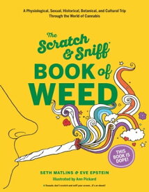 Scratch & Sniff Book of Weed【電子書籍】[ Seth Matlins ]