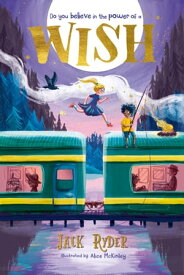 Wish Do you believe in the power of a wish? A magical mystery for readers aged 7+【電子書籍】[ Jack Ryder ]