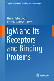 IgM and Its Receptors and Binding Proteins【電子書籍】