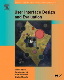 User Interface Design and Evaluation【電子書籍】[ Debbie Stone ]