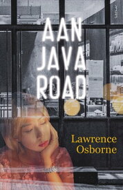 Aan Java Road【電子書籍】[ Lawrence Osborne ]