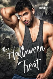The Halloween Treat【電子書籍】[ K. M. Bishop ]