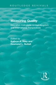 Measuring Quality: Education Indicators United Kingdom and International Perspectives【電子書籍】