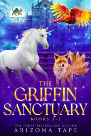 The Griffin Sanctuary Volume 1【電子書籍】[ Arizona Tape ]