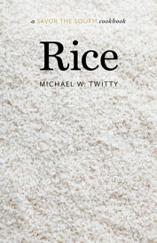 Rice a Savor the South cookbook【電子書籍】[ Michael W. Twitty ]
