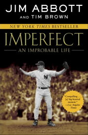 Imperfect: An Improbable Life An Improbable Life【電子書籍】[ Tim Brown ]