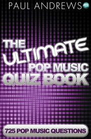 The Ultimate Pop Music Quiz Book【電子書籍】[ Paul Andrews ]