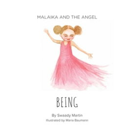 Malaika and The Angel - BEING【電子書籍】[ Swaady Martin ]
