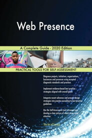 Web Presence A Complete Guide - 2020 Edition【電子書籍】[ Gerardus Blokdyk ]