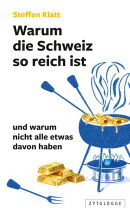 Warum die Schweiz so reich ist