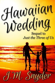 Hawaiian Wedding【電子書籍】[ J.M. Snyder ]