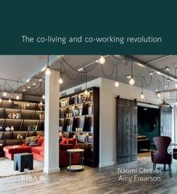 All Together Now The co-living and co-working revolution【電子書籍】[ Naomi Cleaver ]