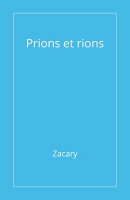 Prions et rions
